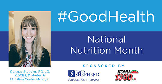 National Nutrition Month with Cortney Steeples, RD, LD, CDCES