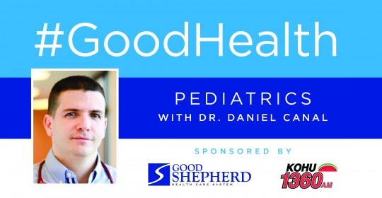 Good Health: Pediatrics with Dr. Daniel Canal